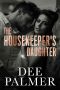 [Wicked Little Games Duet 01] • The Housekeepers Daughter · A Steamy Romantic Suspense Novel